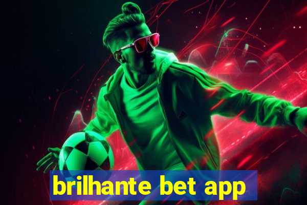 brilhante bet app